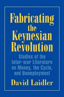 Fabricating the Keynesian Revolution book