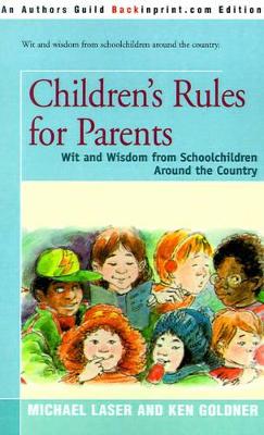 Children's Rules for Parents: Wit and Wisdom from Schoolchildren Around the Country book