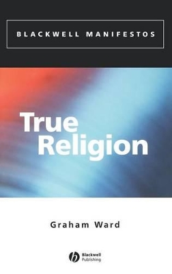 True Religion by Graham Ward