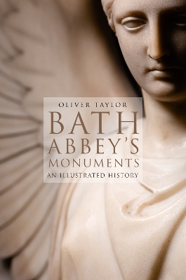 Bath Abbey's Monuments: An Illustrated History book