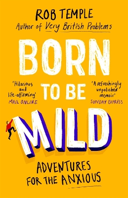 Born to be Mild: Adventures for the Anxious book