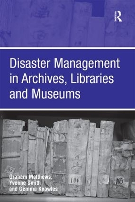 Disaster Management in Archives, Libraries and Museums book