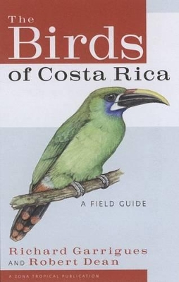 The Birds of Costa Rica by Richard Garrigues
