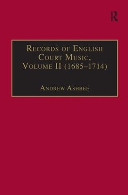 Records of English Court Music: Volume II (1685–1714) book