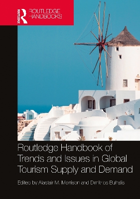 Routledge Handbook of Trends and Issues in Global Tourism Supply and Demand book