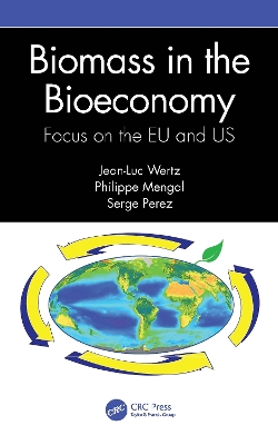 Biomass in the Bioeconomy: Focus on the EU and US book