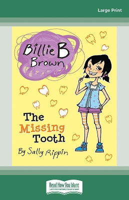 The Missing Tooth: Billie B Brown 19 by Sally Rippin