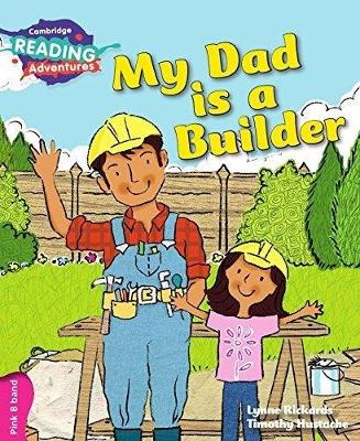 My Dad is a Builder Pink B Band by Lynne Rickards