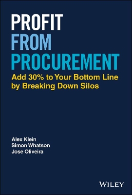 Profit from Procurement: Add 30% to Your Bottom Line by Breaking Down Silos book