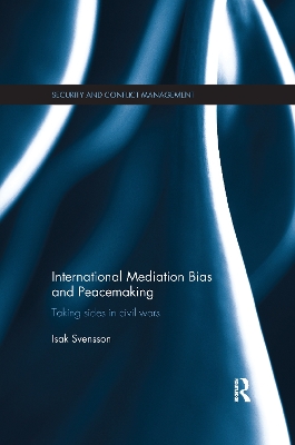 International Mediation Bias and Peacemaking: Taking Sides in Civil Wars book