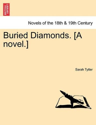 Buried Diamonds. [A Novel.] book