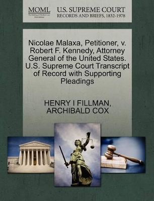 Nicolae Malaxa, Petitioner, V. Robert F. Kennedy, Attorney General of the United States. U.S. Supreme Court Transcript of Record with Supporting Pleadings book