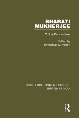 Bharati Mukherjee: Critical Perspectives by Emmanuel S. Nelson