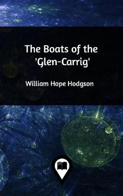The Boats of the 'Glen-Carrig' by William Hope Hodgson