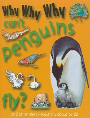 Why Why Why Can't Penguins Fly? book