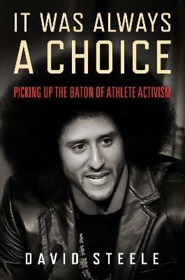 It Was Always a Choice: Picking Up the Baton of Athlete Activism book