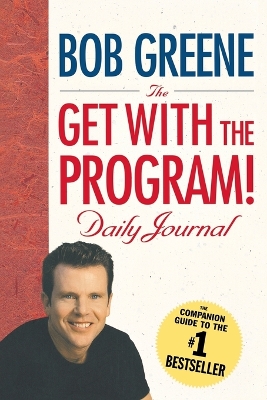 Get with the Program! Daily Journal by Bob Greene