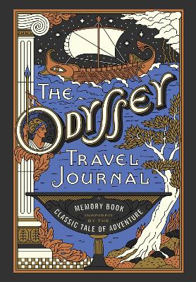 The Odyssey Travel Journal: A Memory Book Inspired by the Classic Tale of Adventure book