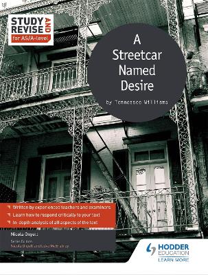 Study and Revise for AS/A-level: A Streetcar Named Desire book