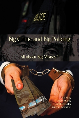 Big Crime and Big Policing: All about Big Money? book