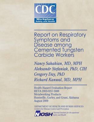 Report on Respiratory Symptoms and Disease Among Cemented Tungsten Carbide Workers book