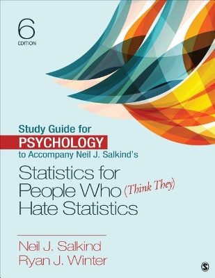 Study Guide for Psychology to Accompany Neil J. Salkind's Statistics for People Who (Think They) Hate Statistics by Neil J Salkind