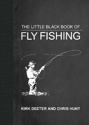 The Little Black Book of Fly Fishing: 201 Tips to Make You A Better Angler book