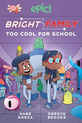 Bright Family: Too Cool For School: Volume 3 by Gabe Soria