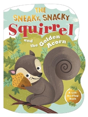 The Sneaky, Snacky Squirrel and the Golden Acorn by Educational Insights