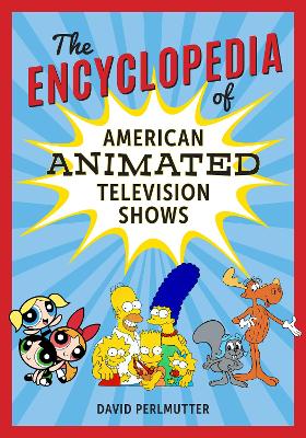 Encyclopedia of American Animated Television Shows book