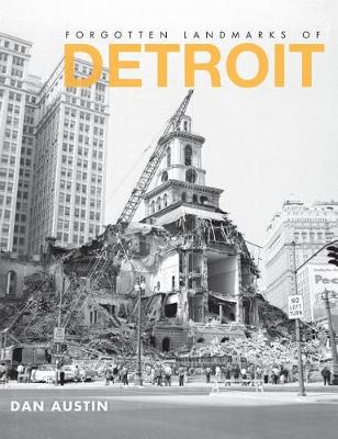 Forgotten Landmarks of Detroit book