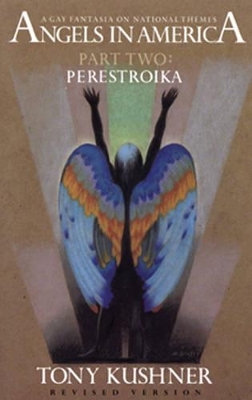 Angels in America, Part Two: Perestroika by Tony Kushner