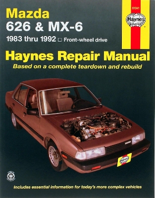 Mazda 626 and MX6 (1983-1992) Automotive Repair Manual book