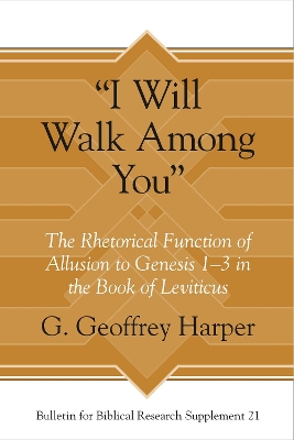 “I Will Walk Among You”: The Rhetorical Function of Allusion to Genesis 1–3 in the Book of Leviticus book