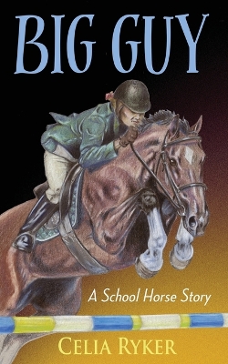 Big Guy: A School Horse Story book