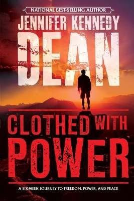 Clothed with Power by Jennifer Kennedy Dean