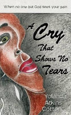 A Cry That Shows No Tears book