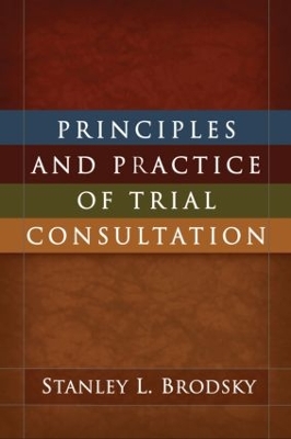 Principles and Practice of Trial Consultation book