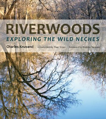 Riverwoods: Exploring the Wild Neches book