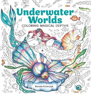 Underwater Worlds: Coloring Magical Depths book