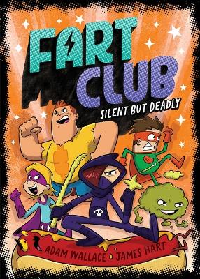 Silent But Deadly (Fart Club #3) book
