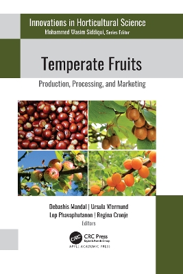 Temperate Fruits: Production, Processing, and Marketing by Debashis Mandal