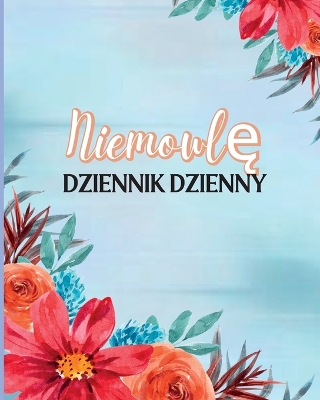 Dziennik Niemowlęcia: Śledź wzorce karmienia noworodka, potrzebne materialy eksploatacyjne, czas snu, pieluchy i czynności book