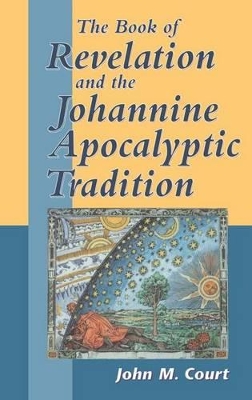 Book of Revelation and the Johannine Apocalyptic Tradition book