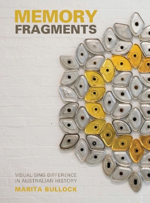 Memory Fragments: Visualising Difference in Australian History book