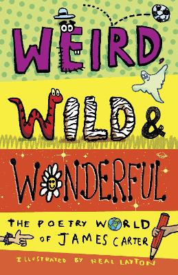 Weird, Wild & Wonderful: The Poetry World of James Carter book