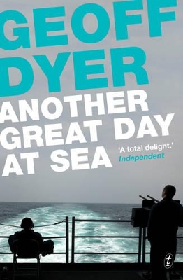 Another Great Day At Sea by Geoff Dyer