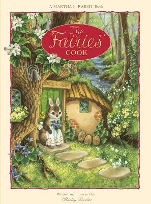 Martha B. Rabbit: The Fairies' Cook by Shirley Barber