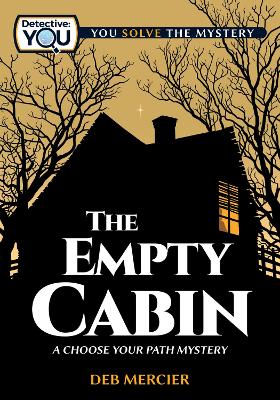 The Empty Cabin: A Choose Your Path Mystery book