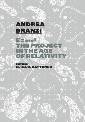 Andrea Branzi. The Project in the Age of Relativity by Andrea Branzi